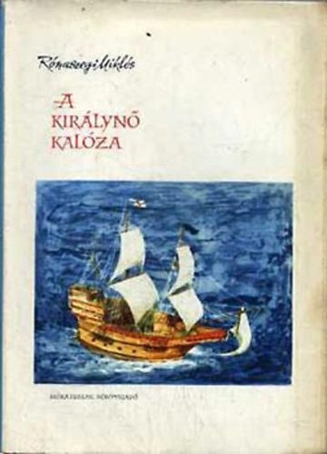 Rnaszegi Mikls - A kirlyn kalza