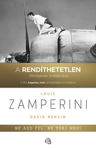 Louis Zamperini - Ne add fel, ne t�rj meg!