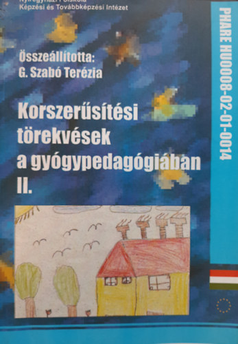 G. dr. Szab� Ter�zia - Korszer�s�t�si t�rekv�sek a gy�gypedag�gi�ban II.