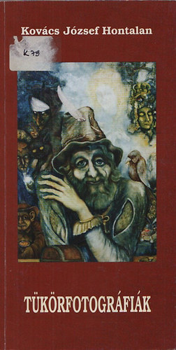 Kov�cs J�zsef Hontalan - T�k�rfotogr�fi�k