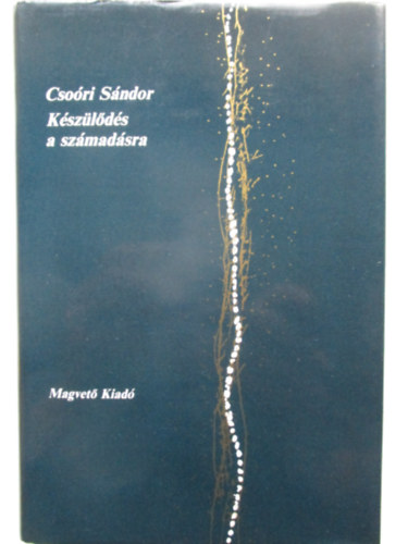 Cso�ri S�ndor - K�sz�l�d�s a sz�mad�sra - Dedik�lt