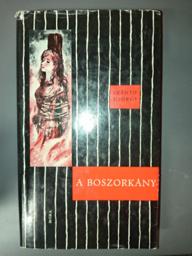 Majtényi Zoltán Szántó György (szerk.), Köpeczi Bócz István (ill.) - A boszorkány (Csíkos könyvek; Köpeczi Bócz István rajzaival)
