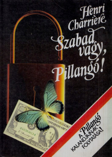 Henri Charri�re - Szabad vagy, pillang�!