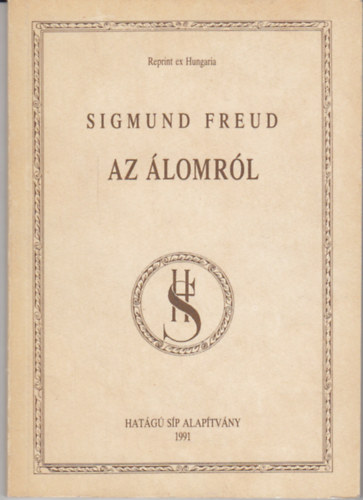Sigmund Freud - Az �lomr�l (1919-es reprint)