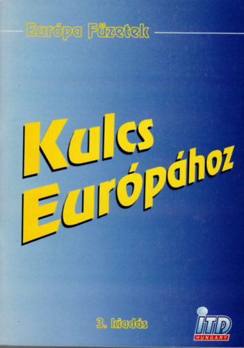 Hirschler Andr�s - Kulcs Eur�p�hoz- Eur�pa f�zetek