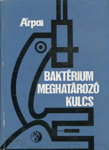 J�n �rpai - Bakt�riummeghat�roz� kulcs