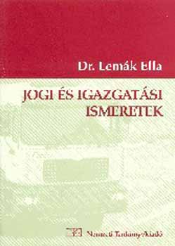 Dr. Lemk Ella - Jogi s igazgatsi ismeretek