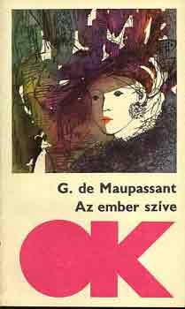 Maupassant - Az ember sz�ve