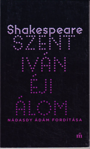 William Shakespeare - A szent-ivn-ji lom