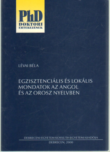 Lvai Bla - Egzisztencilis s loklis mondatok az angol s az orosz nyelvben