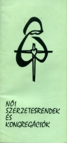 Puskely M�rta - N�i szerzetesrendek �s kongreg�ci�k