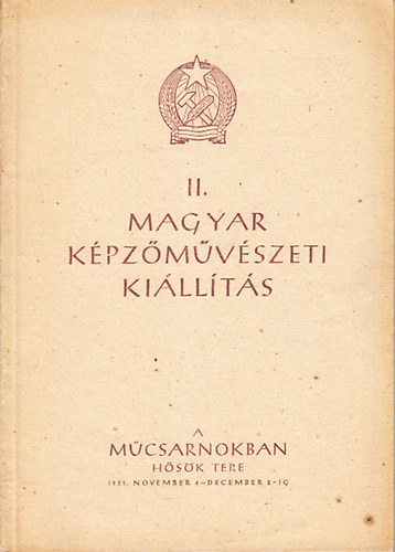 II. Magyar Kpzmvszeti Killts (Mcsarnok, 1951. november 4. - december 2.)