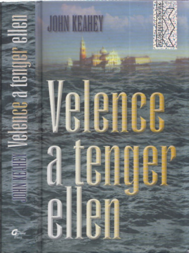 John Keahey - Velence a tenger ellen - Az ostromlott v�ros