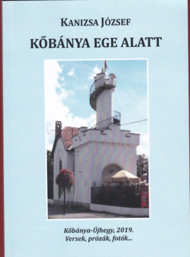 Kanizsa József - Kőbánya ege alatt