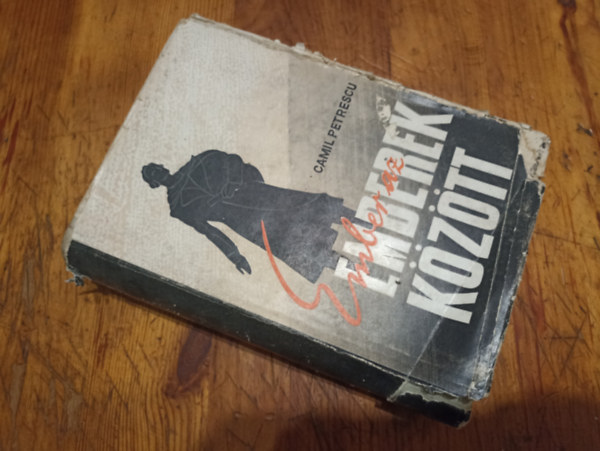 Camil Petrescu - Ember az emberek k�z�tt I.