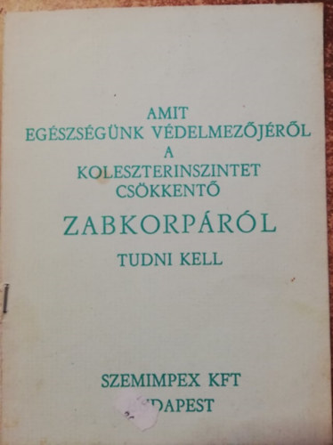 Amit egszsgnk vdelmezjrl, a koleszterinszintet cskkent zabkorprl tudni kell