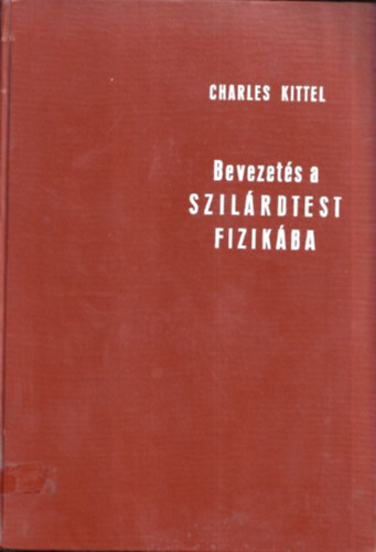 Charles Kittel - Bevezets a szilrdtest-fizikba