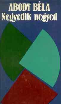 Abody B�la - Negyedik negyed