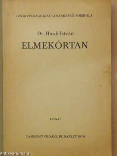 Dr. Hrdi Istvn - Elmekrtan KZIRAT/GYGYPEDAGGIAI TANRKPZ FISKOLA