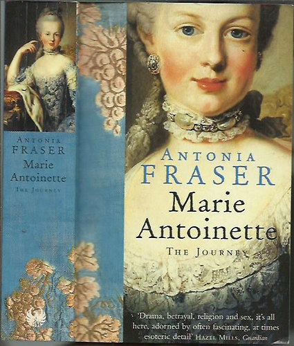Antonia Fraser - Marie Antoinette the Journey