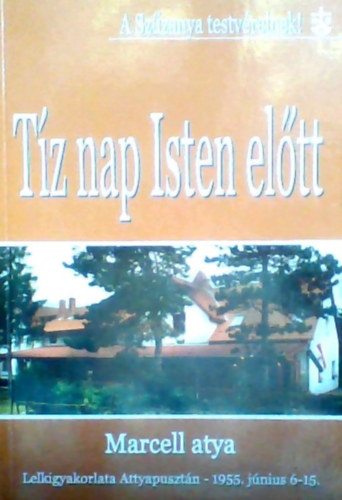 Nagy Alexandra Kovács Csaba Albert (Lektor) - Tíz nap isten előtt