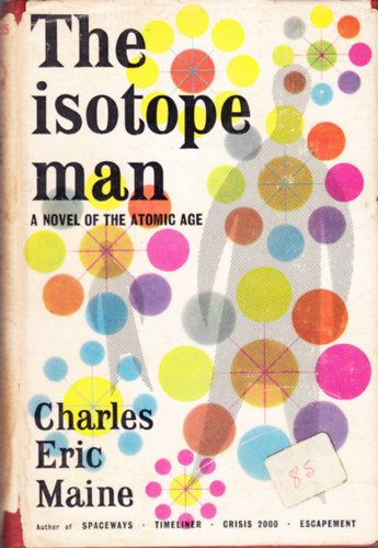 Charles Eric Maine - The Isotope Man