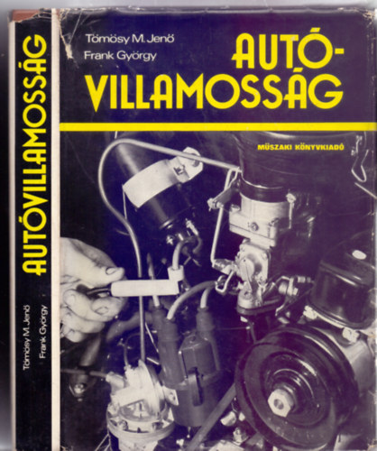 T�m�sy M. Jen� - Frank Gy�rgy - Aut�villamoss�g (352 �br�val - Sz�kelyhidi M�ria illusztr�ci�ival)