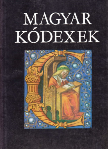 Berkovits Ilona  (szerk.) - Magyar k�dexek a XI-XVI. sz�zadban