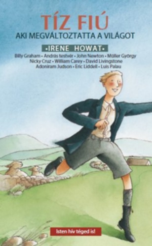 Irene Howat - Tz fi, aki megvltoztatta a vilgot