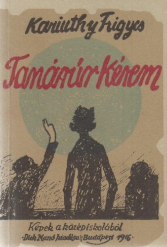 Karinthy Frigyes - Tanr r krem