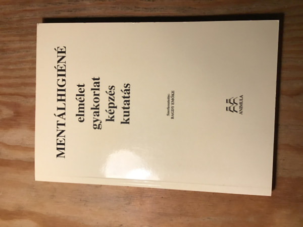 Dr. Bagdy Emke - Mentlhiginia - Elmlet, gyakorlat, kpzs