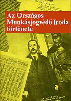 Dr. Gergely Ern� - Az Orsz�gos Munk�sjogv�d� Iroda t�rt�nete