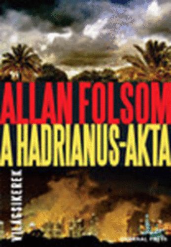 Allan Folsom - A Hadrianus-akta (Vilgsikerek)