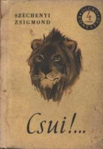 Sz�chenyi Zsigmond - Csui!...