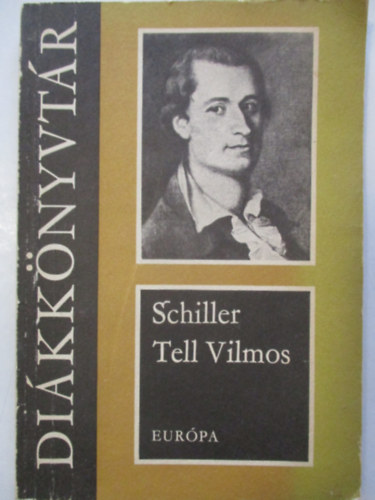 Friedrich Schiller - Tell Vilmos