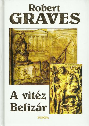Robert Graves - A vit�z Beliz�r