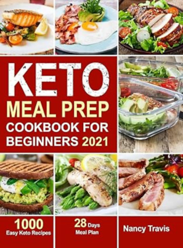 Nancy Travis - Keto Meal Prep Cookbook for Beginners 2021