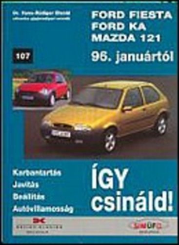 Hans-Rdiger Etzold - gy csinld! Ford Fiesta, Ford Ka, Mazda 121
