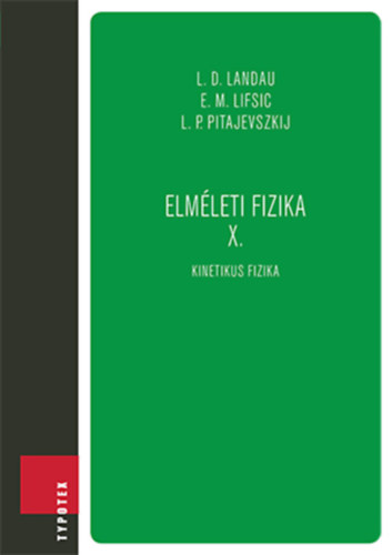 Landau-Lifsic - Elméleti fizika X.: Kinetikus fizika