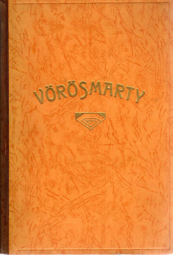 Vörösmarty Mihály - Vörösmarty Mihály összes költői munkái