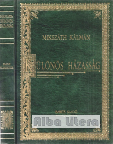 Miksz�th K�lm�n - K�l�n�s h�zass�g (Magyar klasszikusok 4.)