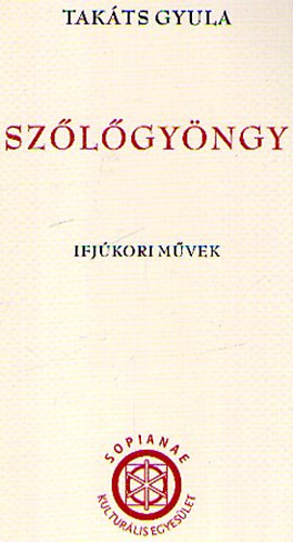 Takáts Gyula - Szőlőgyöngy