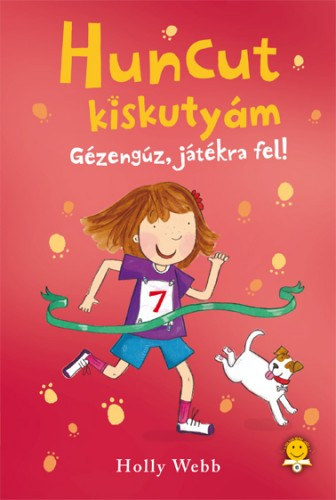 Holly Webb - Gézengúz, játékra fel!