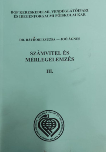 Dr.B�thori Zsuzsa-Jo� �gnes - Sz�mvitel �s m�rlegelemz�s III.
