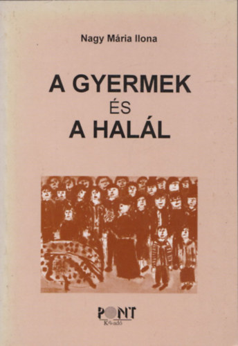 Nagy Mria Ilona - A gyermek s a hall