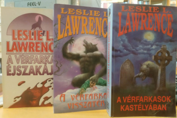 L�rincz L. L�szl�  (Leslie L. Lawrence) - Leslie L. Lawrence (L�rincz L. L�szl�) V�rfarkas sorozat: A v�rfarkas �jszak�ja / A v�rfarkas visszat�r / A v�rfarkasok kast�ly�ban