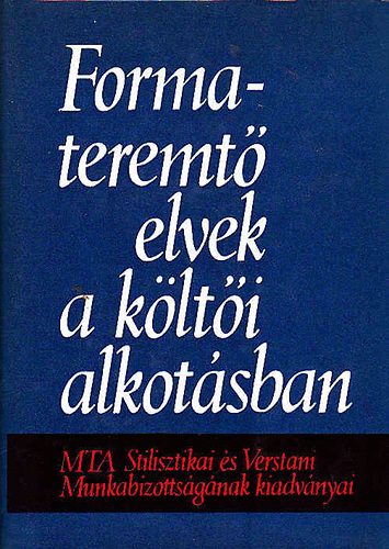 Formateremtő elvek a költői alkotásban