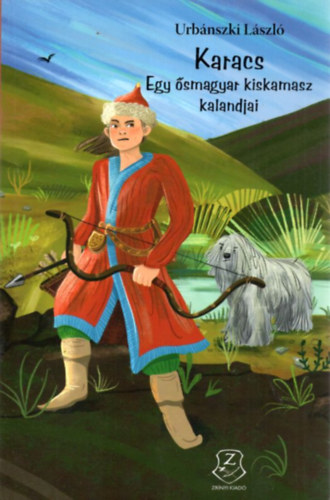 Urb�nszki L�szl� - Karacs - Egy �smagyar kiskamasz kalandjai