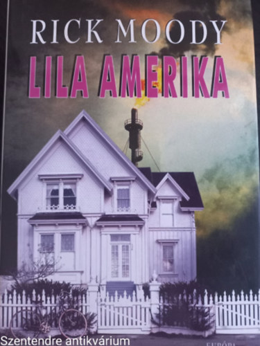Rick Moody - Lila Amerika-FORDÍTÓ Uram Tamás (Saját képpel)