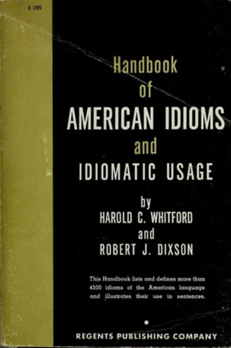 Robert J. Dixson Harold C. Whitford - Handbook of American Idioms and Idiomatic Usage